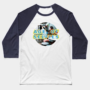 Age of selfies and cell phone cameras Baseball T-Shirt